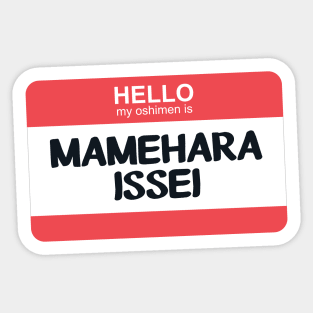 My Oshimen is Mamehara Issei Sticker